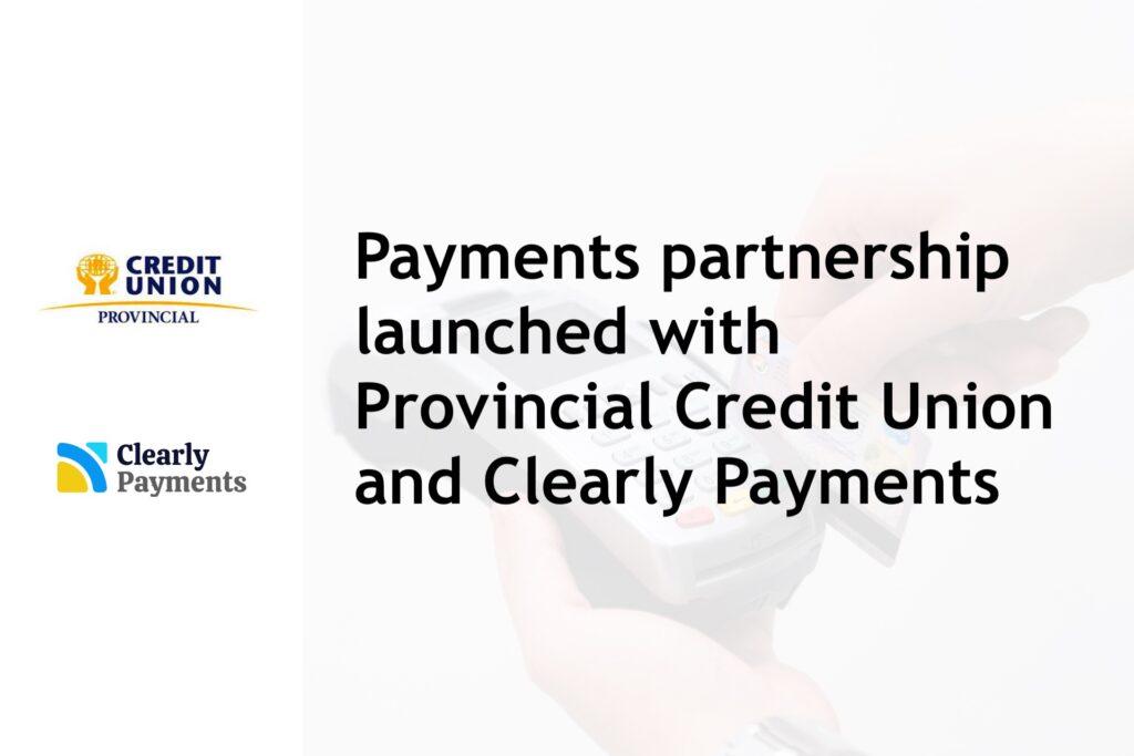 Payments Partnership Launched with Provincial Credit Union and TCM