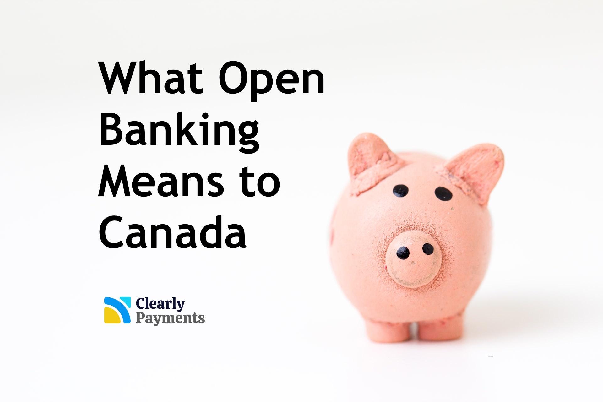 What Open Banking Means to Canada TCM